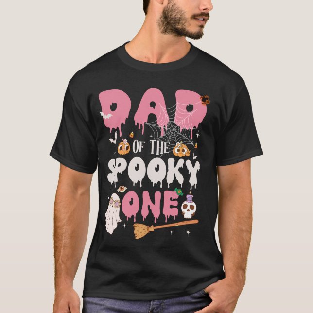 Dad of The Spooky One Girl 1st Birthday Halloween  T-Shirt (Front)