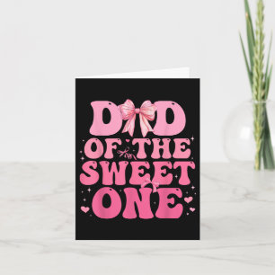 Dad Of The Sweet One Coquette Bow 1st Birthday Gir Card