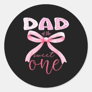 Dad Of The Sweet One Nk Coquette Bow 1st Birthday Classic Round Sticker