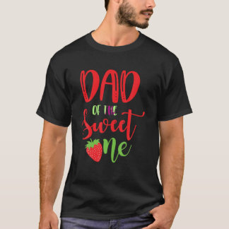 Dad Of The Sweet One Strawberry Themed Birthday Pa T-Shirt