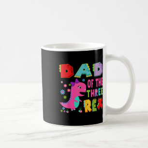Dad Of The Three Rex 3rd Birthday Boy Dinosaur T-r Coffee Mug