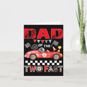 Dad Of The Two Fast 2nd Birthday Boy Racing Car Card