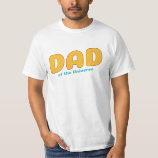 Dad of the universe : Fathers day 2024 T-Shirt
