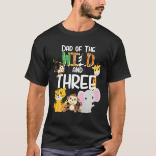 Dad Of The Wild And Three Zoo Theme Birthday Safar T-Shirt