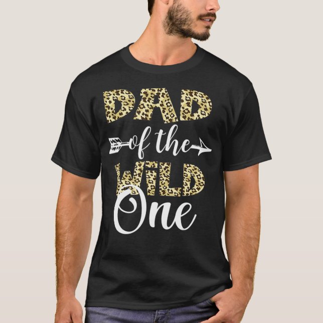 Dad Of The Wild One Zoo Themed 1st Birthday T-Shirt (Front)