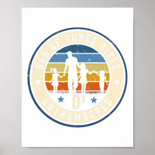 Dad Of Three Girls Outnumbered D3 Cubed Fathers Da Poster