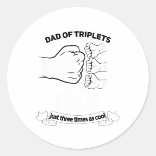 Dad Of Triplets Announcement Fathers Day Daddy Tri Classic Round Sticker