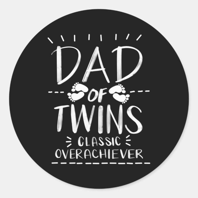Dad Of Twins Overachiever Parenting Classic Round Sticker (Front)