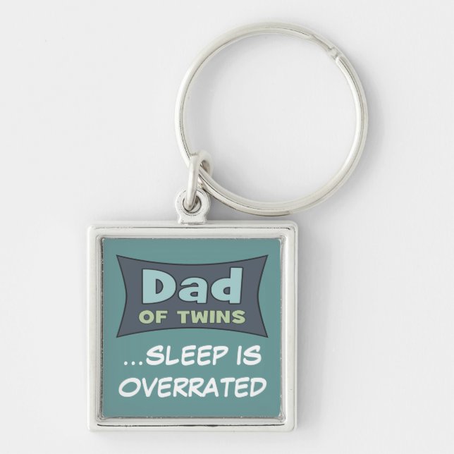Dad of Twins SLEEP IS OVERRATED Key Ring (Front)