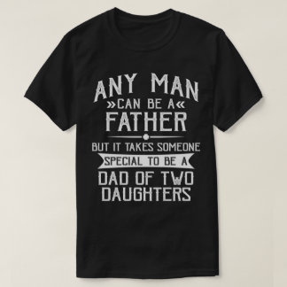 Dad of Two Daughters Father's Day Gift for Dad T-Shirt