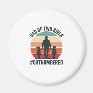Dad of Two Girls Outnumbered Vintage Family Shirt_ Magnet