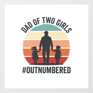 Dad of Two Girls Outnumbered Vintage Family Shirt_ Window Cling