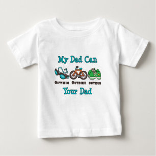 Dad Outswim Outbike Outrun Triathlon Baby T-shirt