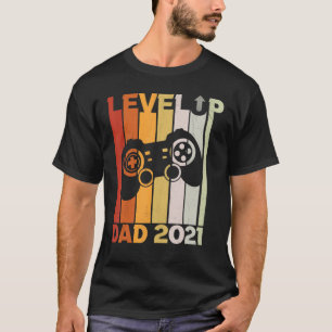 Dad Papa 2021 Level Up Gaming Gamer Saying T-Shirt