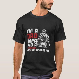 Dad Papa And A Veteran Nothing Scares Me Fathers D T-Shirt