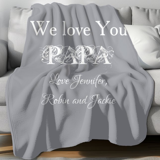 Dad Papa Father Custom Daddy Dada Simple Modern Fleece Blanket ('We Love You PAPA' comfy grey fleece blanket.)