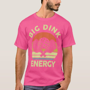 Dad Pickleball- Big Dink Energy Funny Mum Women Me T-Shirt