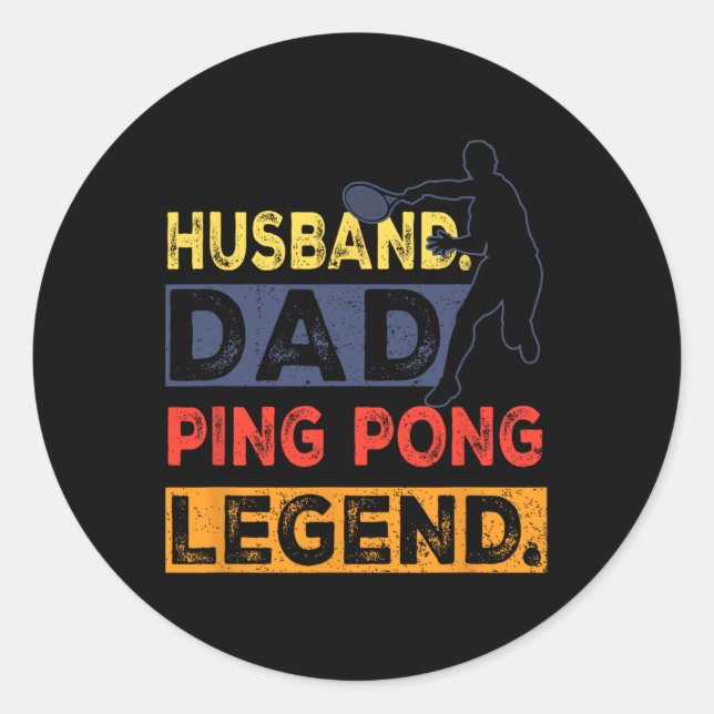 Dad Ping Pong Legend Table Tennis Fathers Day Spor Classic Round Sticker (Front)