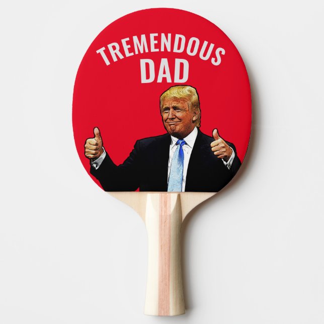 DAD PING PONG PADDLES, DONALD TRUMP TREMENDOUS  PING PONG PADDLE (Front)