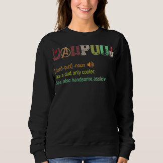 Dad-pool like a dad but only cooler Fathers day gi Sweatshirt