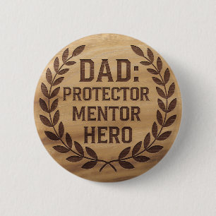 Dad: Protector, Mentor, Hero: Engraved Image 6 Cm Round Badge