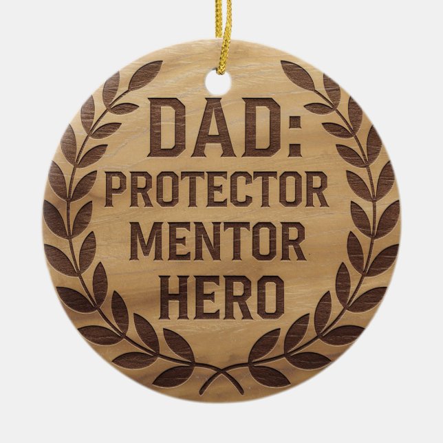  Dad: Protector, Mentor, Hero: Engraved Image Ceramic Tree Decoration (Front)