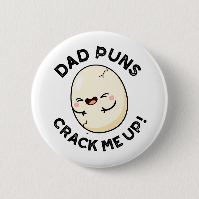 Dad Puns Crack Me Up Funny Egg Pun  6 Cm Round Badge (Front)