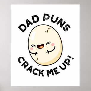 Dad Puns Crack Me Up Funny Egg Pun  Poster