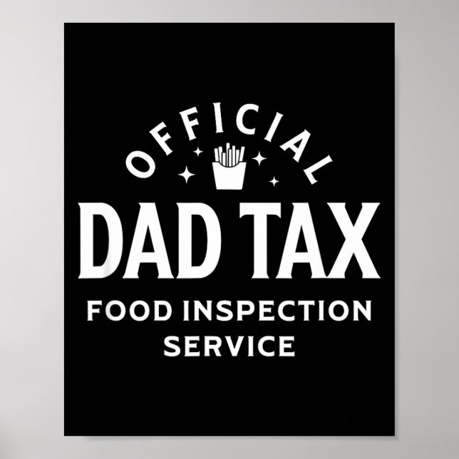 Dad Quote Father's Day Saying Dad Tax Food Inspect Poster (Front)
