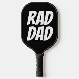DAD RAD FUNNY PICKLEBALL PADDLES