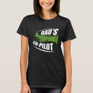 Dad s Co Pilot Dad Pilot Father Son Daughter T-Shirt