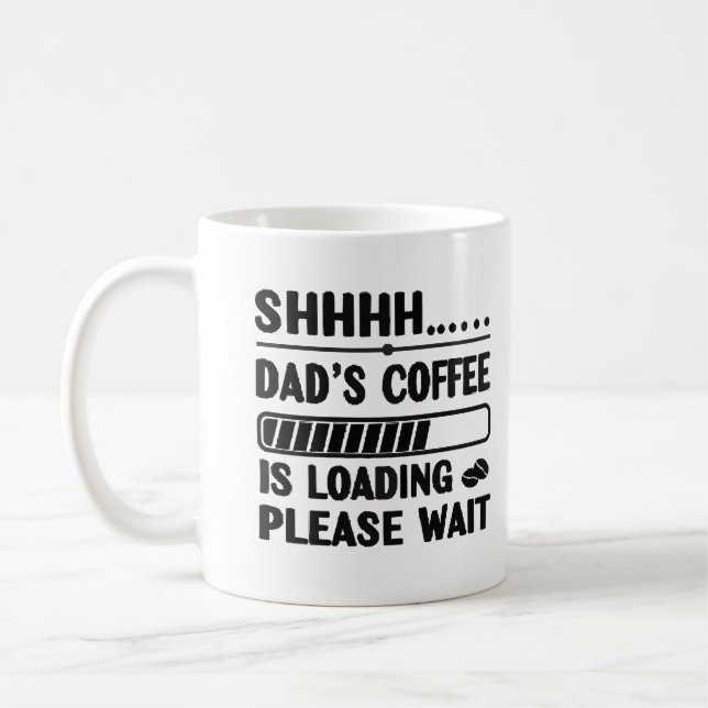 Dad’s Coffee Loading – Funny Tech Mug/Tee Coffee Mug (Left)