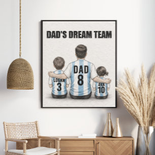 Dad’s Dream Team Soccer Family Portrait Poster