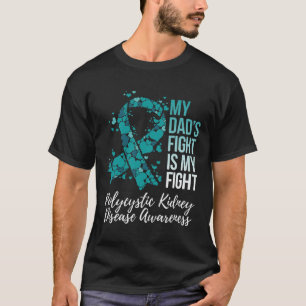 Dad’s Fight Polycystic Kidney Disease Pkd Awarenes T-Shirt