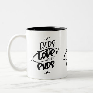 Dad’s Love Never Ends Two-Tone Coffee Mug