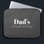 Dad’s Strength and Hugs - Father's Day Gift |  Laptop Sleeve<br><div class="desc">Keep Dad organised on the go with this “Dad’s Strength and Hugs” Personalised Electronics Bag — a thoughtful and practical Father’s Day gift that carries more than just cables and chargers. With a sleek design and a heartfelt message, this tech pouch is perfect for storing electronics, accessories, or travel essentials....</div>