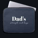 Dad’s Strength and Hugs - Father's Day Gift |  Laptop Sleeve<br><div class="desc">Keep Dad organised on the go with this “Dad’s Strength and Hugs” Personalised Electronics Bag — a thoughtful and practical Father’s Day gift that carries more than just cables and chargers. With a sleek design and a heartfelt message, this tech pouch is perfect for storing electronics, accessories, or travel essentials....</div>