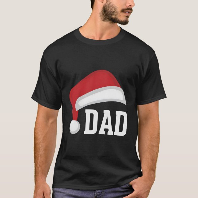 Dad Santa Hat Parent Father Christmas Holiday T-Shirt (Front)