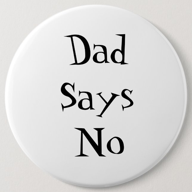 Dad Says No Button (Front)