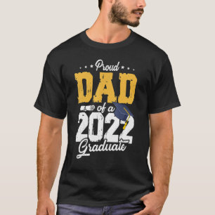 Dad Senior 2022 Proud Dad Of A Class Of 2022 Gradu T-Shirt