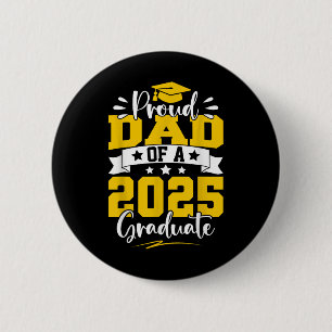 Dad Senior 2025 Gifts Proud Dad Of A Cl Of 2025 Gr 6 Cm Round Badge