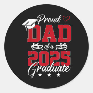 Dad Senior 2025 Proud Dad Of A Cl Of 2025 Graduate Classic Round Sticker