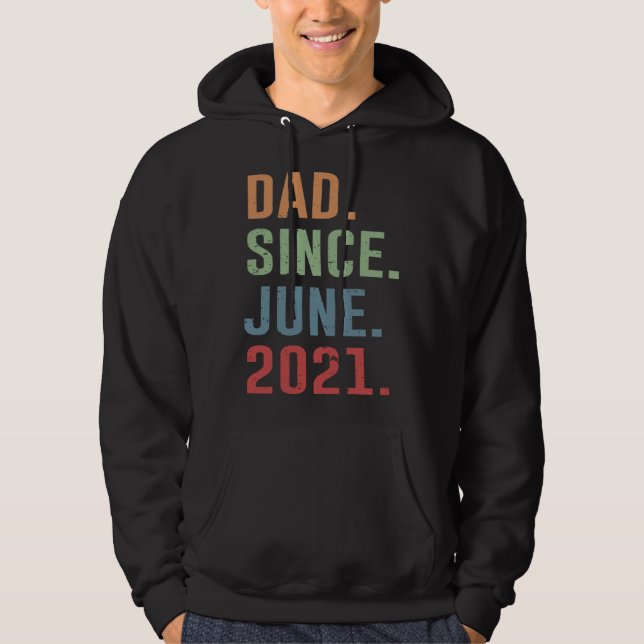 Dad Since June 2021 Hoodie (Front)