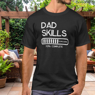 Dad Skills Downloading 70 Percent Complete Humour T-Shirt