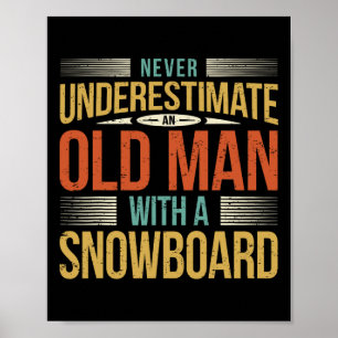 Dad Snowboarding Father Old Man Snowboard  Poster