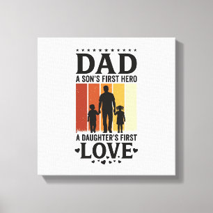 Dad Son First Hero Daughter First Love Vintage Shi Canvas Print