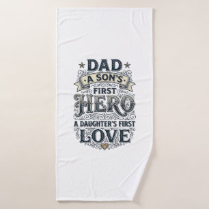 Dad Son Hero Daughter Love Vintage Typography Shir Bath Towel