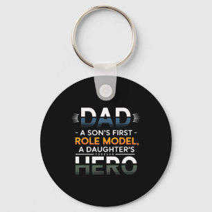 Dad Son Role Model Daughter Hero Quote  Key Ring