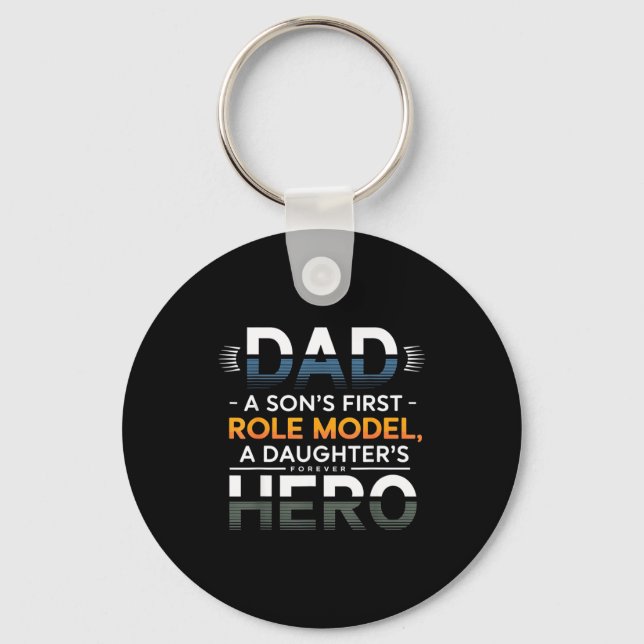 Dad Son Role Model Daughter Hero Quote  Key Ring (Front)