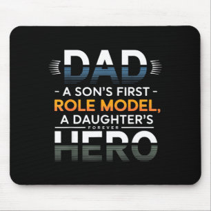 Dad Son Role Model Daughter Hero Quote Mouse Mat